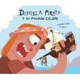 thumbnail image 1 of Libro Daniela Pirata Y La Malvada Ciclope Tapa Blanda, Autor Sussana Isern, Editorial Nubeocho, 1 of 2