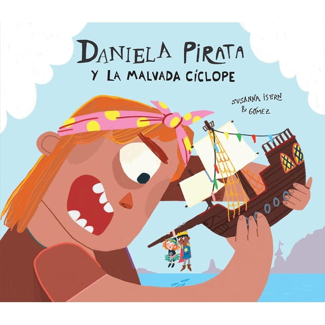 Libro Daniela Pirata Y La Malvada Ciclope Tapa Blanda, Autor Sussana Isern, Editorial Nubeocho
