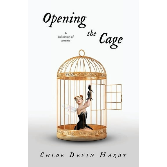 Opening the Cage: A collection of poems, (Paperback)