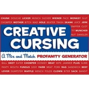 Creative Cursing : A Mix 'n' Match Profanity Generator (Hardcover)