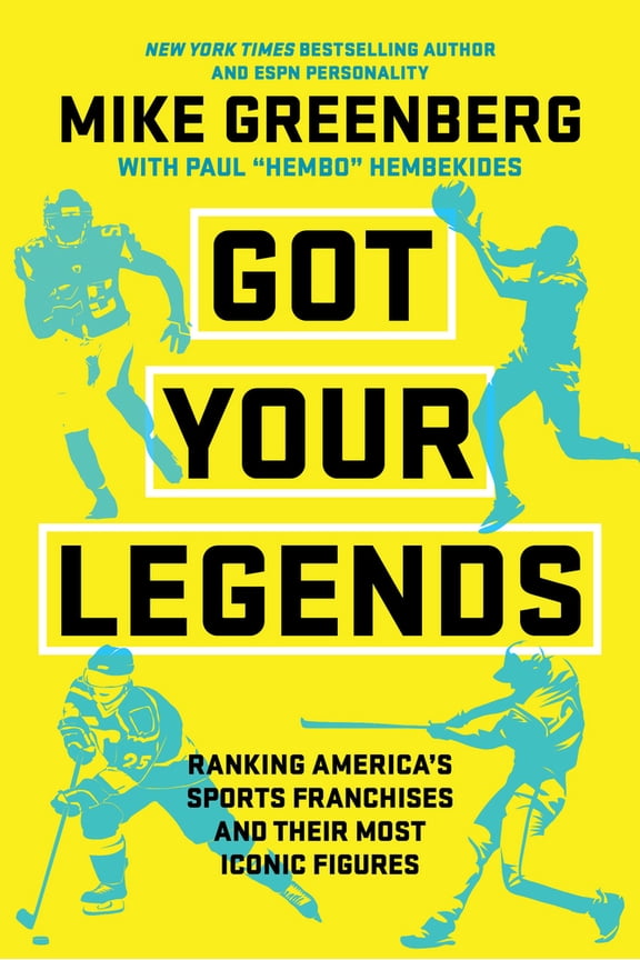 Pre-Owned Got Your Legends: Ranking Americas Sports Franchises and Their Most Iconic Figures (Hardcover) by Mike Greenberg, Paul Hembekides