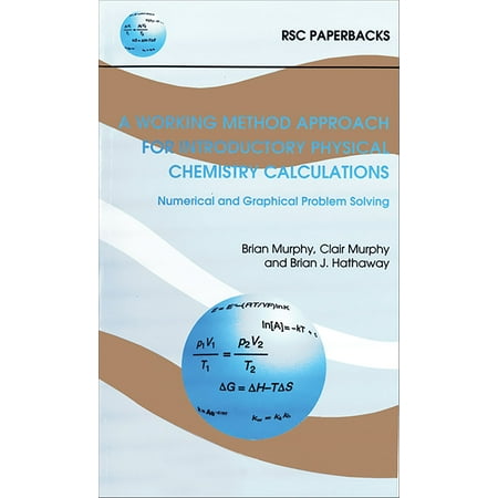 A Working Method Approach for Introductory Physical Chemistry Calculations -