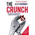 thumbnail image 1 of The Crunch: Comment la Cupidité et l'Incompétence A Commencé la Crise du Crédit, 1 of 3