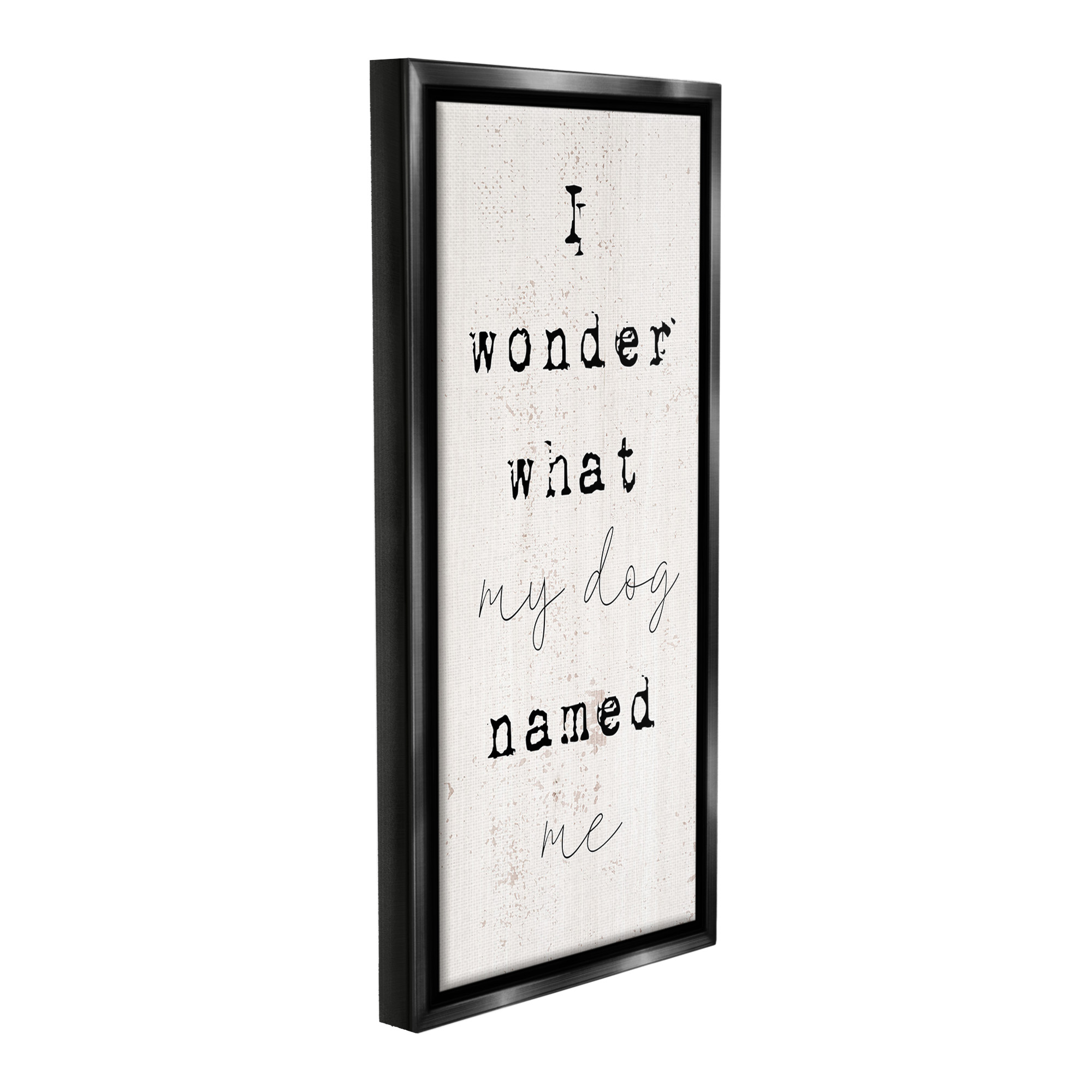 Stupell Industries Funny Pet Dog Phrase Animals & Insects Painting Black Floater Framed Canvas Art Print Wall Art, 14 x 31