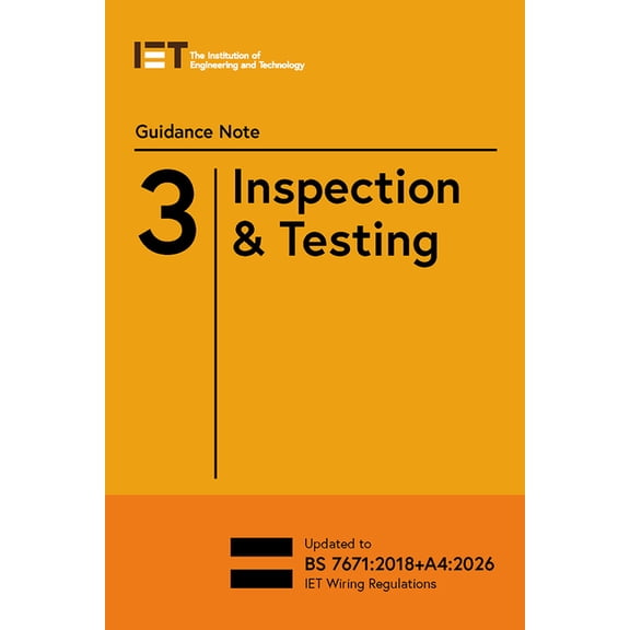 Electrical Regulations Guidance Note 3: Inspection & Testing, (Paperback)