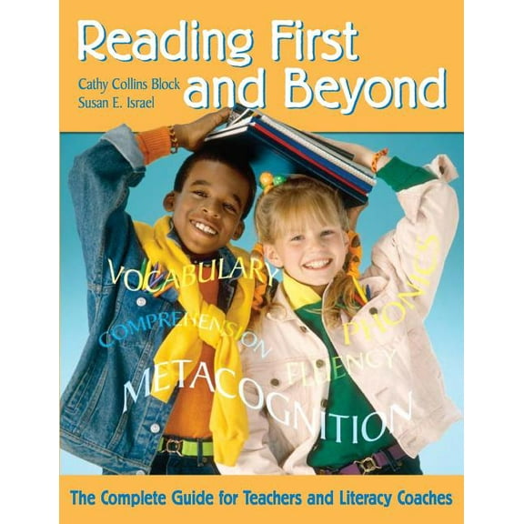 Reading First and Beyond: The Complete Guide for Teachers and Literacy Coaches, (Paperback)