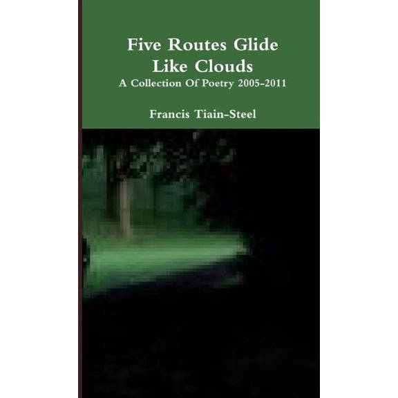 Five Routes Glide Like Clouds, (Paperback)
