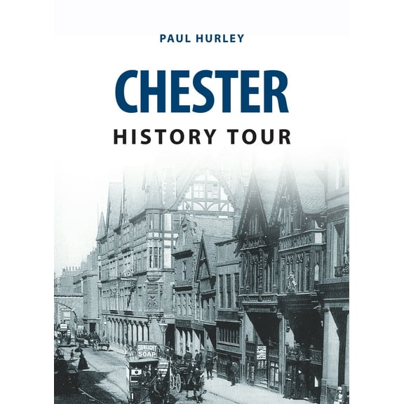 History Tour: Chester History Tour (Paperback)