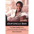 thumbnail image 2 of Our Uncle Sam: The Sam Cooke Story from His Family's Perspective, 2 of 2