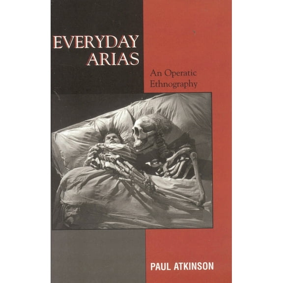 Everyday Arias: An Operatic Ethnography, (Paperback)