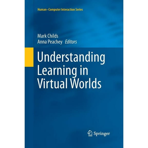 Human-Computer Interaction Understanding Learning in Virtual Worlds, (Paperback)