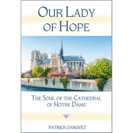 Pre-Owned Our Lady of Hope: The Soul of the Cathedral of Notre Dame (Paperback) 0809155117 9780809155118