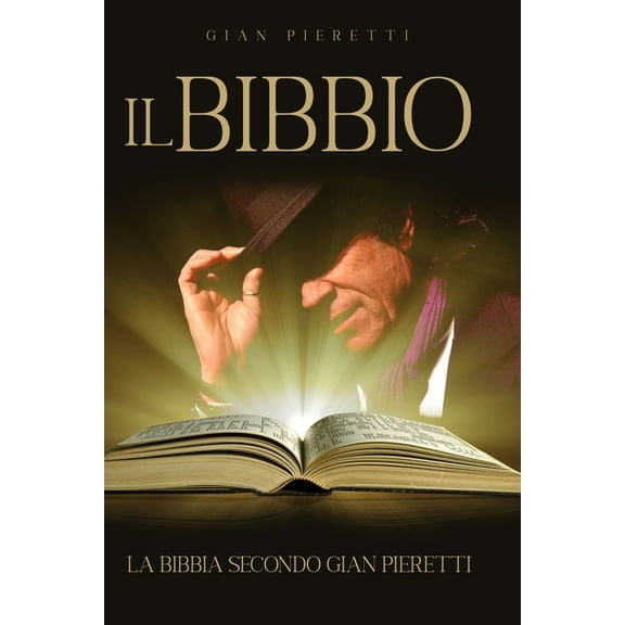 Il Bibbio: La Bibbia Secondo Gian Pieretti (Paperback)