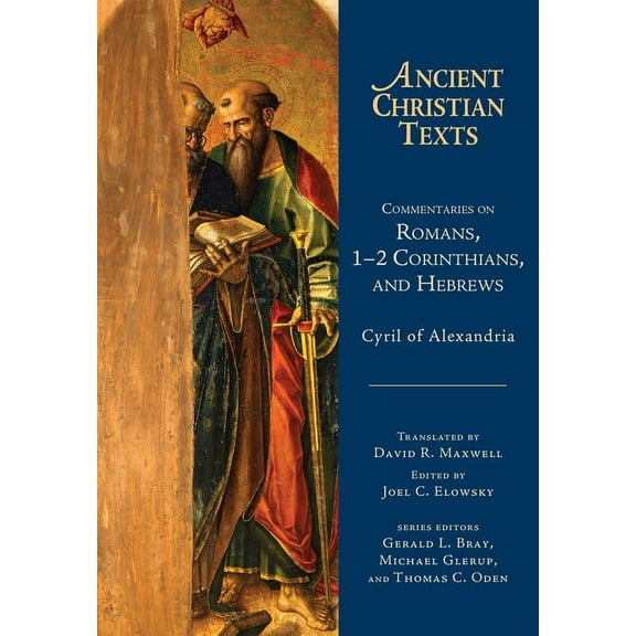 Ancient Christian Texts Commentaries on Romans, 1-2 Corinthians, and Hebrews, (Hardcover)
