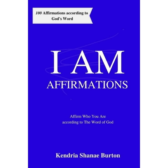 I AM Affirmations: Affirm Who You Are according to The Word of God (Paperback)
