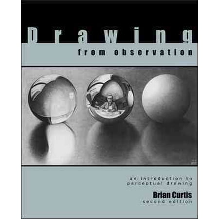 Drawing from Observation : An Introduction to Perceptual Drawing