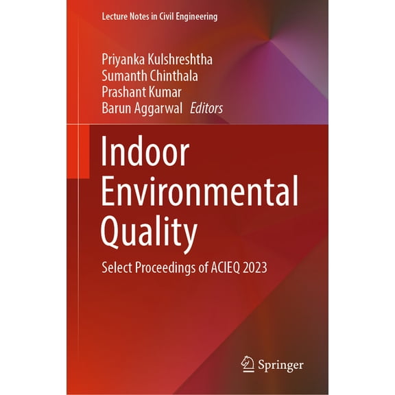 Lecture Notes in Civil Engineering Indoor Environmental Quality: Select Proceedings of Acieq 2023, Book 380, (Hardcover)