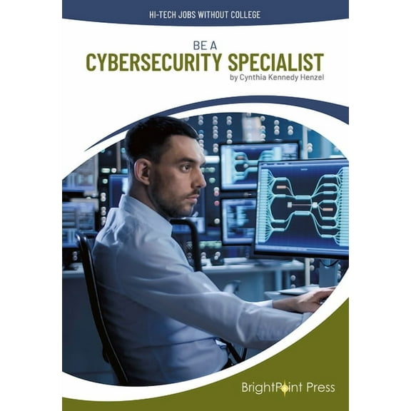 Hi-Tech Jobs Without College Be a Cybersecurity Specialist, (Hardcover)