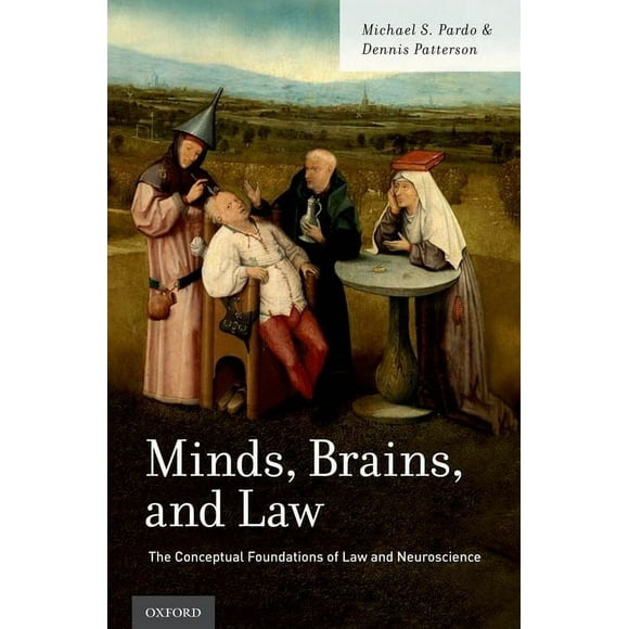 Minds, Brains, and Law: The Conceptual Foundations of Law and Neuroscience (Hardcover)