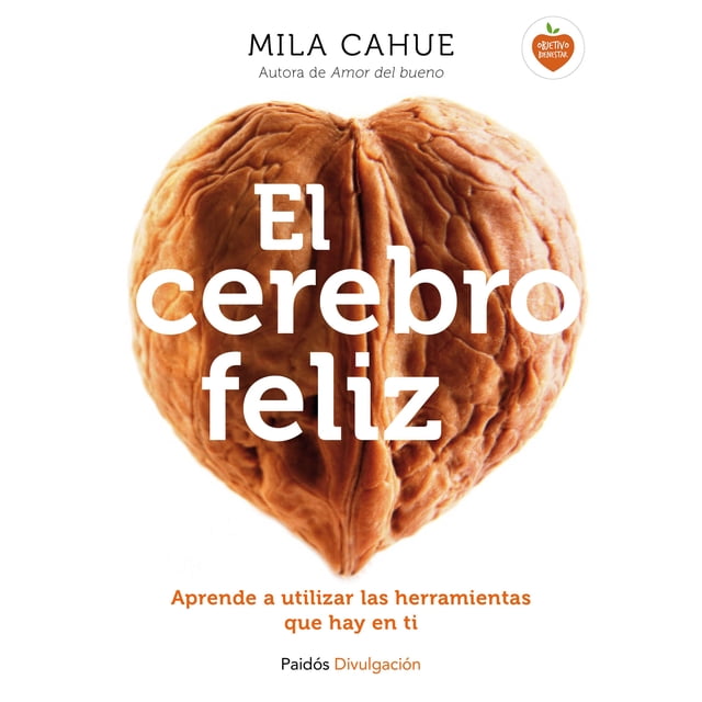 EL CEREBRO FELIZ PAIDOS MILA CAHUE