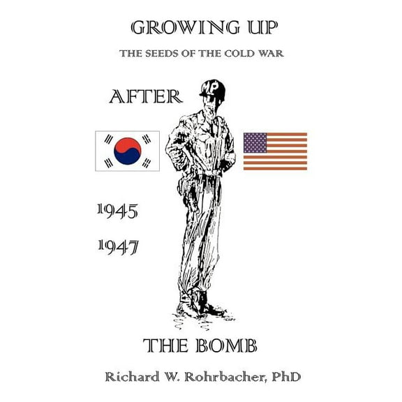 Growing Up After the Bomb : The Seeds of the Cold War 1945-1947