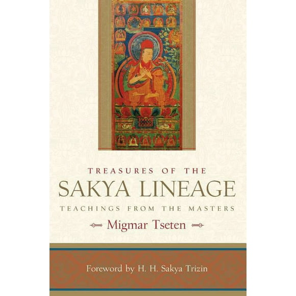 Treasures of the Sakya Lineage : Teachings from the Masters (Paperback)