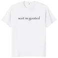 thumbnail image 1 of T-Shirt Femme Drôle "Wait I'm Goated" Manches Courtes Col Rond Unisexe Été Décontracté X623-2 L, 1 of 5