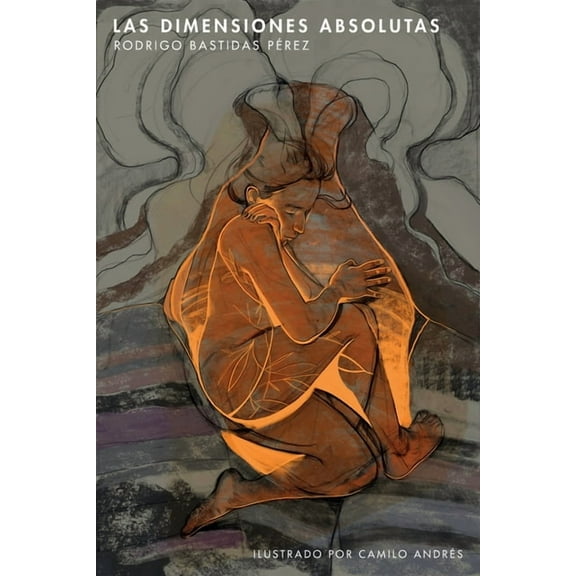 Las dimensiones absolutas, (Paperback)