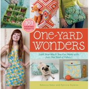 One-Yard Wonders: 101 Sewing Projects; Look How Much You Can Make with Just One Yard of Fabric! [With Pattern(s)] 1603424490 (Spiral-bound - Used)