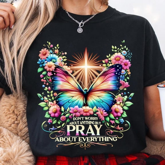 Faith-Inspired Butterfly & Cross Shirt, Pray About Everything Sweatshirt, Floral Christian Graphic, Sublimation Christian Shirt Design
