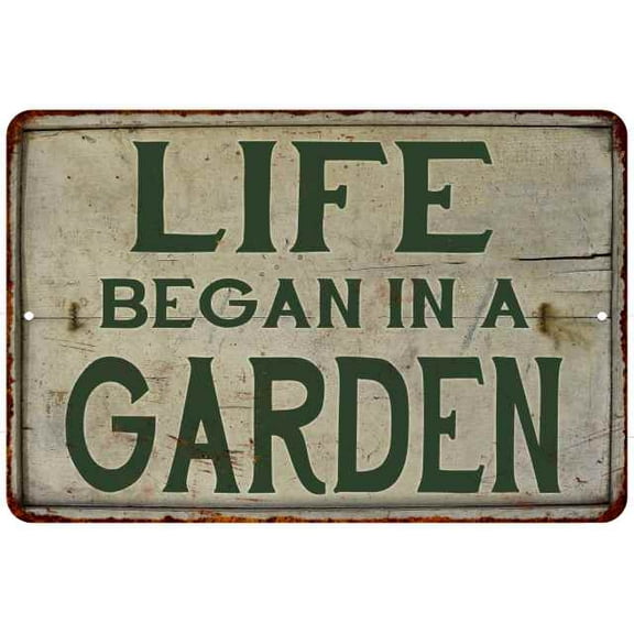 Life Begain in a Garden Vintage Look Garden Chic 8x12 Metal Sign 108120020031