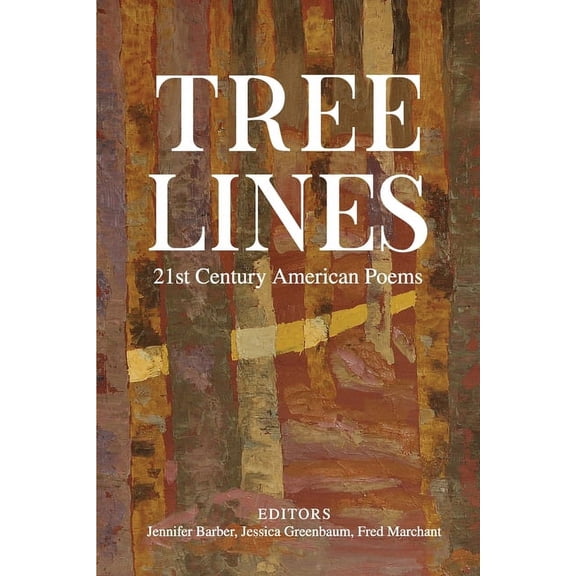 Tree Lines: 21st Century American Poems, (Paperback)