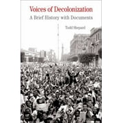 Voices of Decolonization: A Brief History with Documents, Used [Paperback]