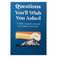 thumbnail image 1 of Questions You'll Wish You Asked: A Time Capsule Journal For Parents And Children, 1 of 6