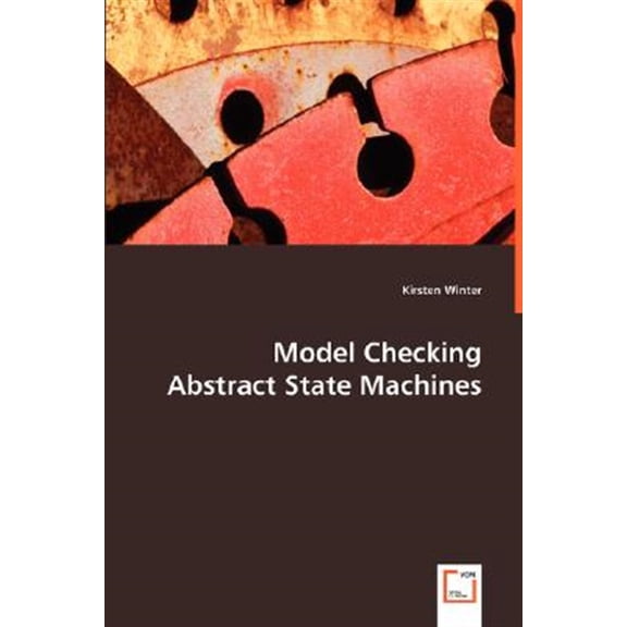 Pre-Owned Model Checking Abstract State Machines (Paperback)