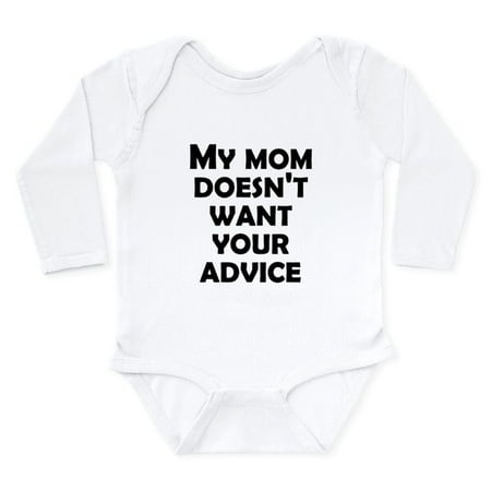 

CafePress - My Mommy Doesn’T Want Your Advice Body Suit - Long Sleeve Infant Bodysuit
