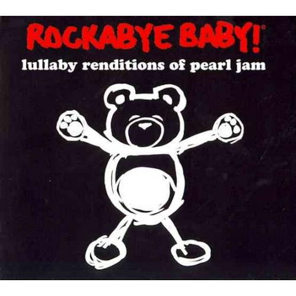 Rockabye Baby! Rockabye Baby! Lullaby Renditions of Pearl Jam CD