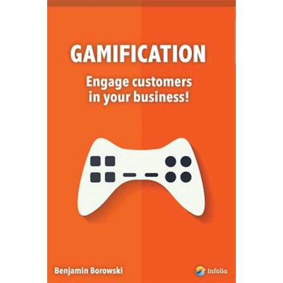 Pre-Owned Gamification - Engage Customers in Your Business.: The Hottest Marketing Trend in 2014