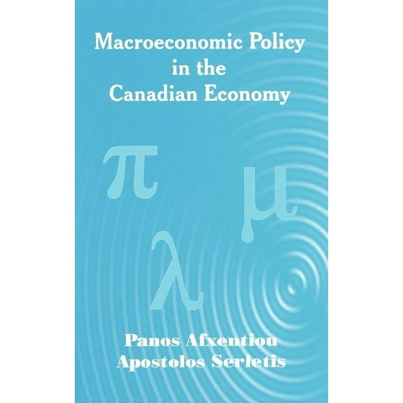 Macroeconomic Policy in the Canadian Economy, (Hardcover)