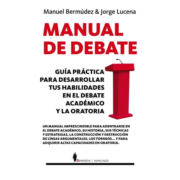 Libro Manual De Debate Tapa Blanda, Autor Manuel Bermudez Vazquez, Editorial Berenice