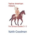 thumbnail image 2 of Pre-Owned Native American History: For School Grades 3 - 5 (Paperback) 1082190047 9781082190049, 2 of 2
