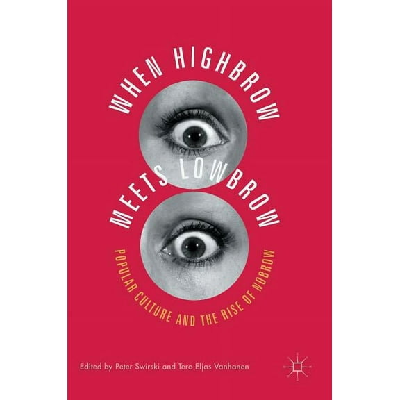 When Highbrow Meets Lowbrow: Popular Culture and the Rise of Nobrow