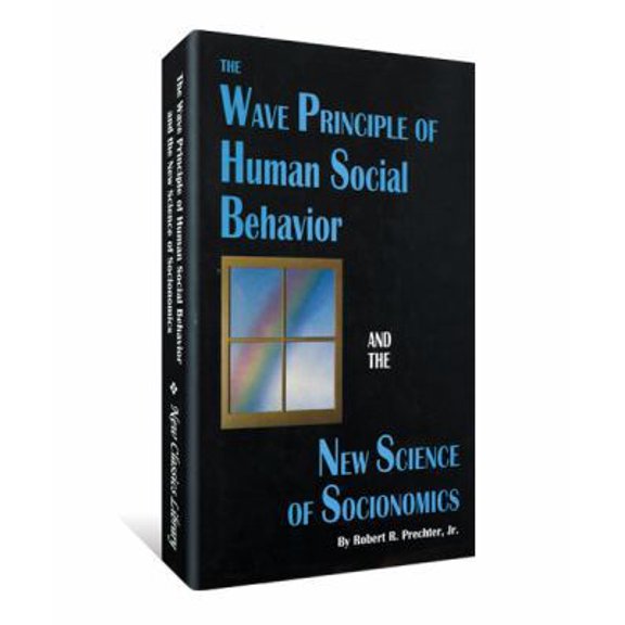 Pre-Owned The Wave Principle of Human Social Behavior and the New Science of Socionomics (Hardcover) 0932750540 9780932750549