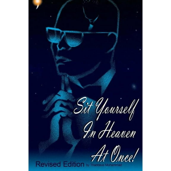 Sit Yourself in Heaven at Once!