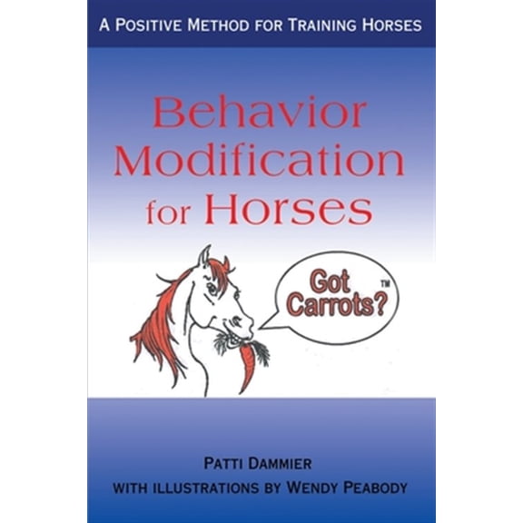 Pre-Owned Behavior Modification for Horses: A Positive Method for Training Horses (Paperback)