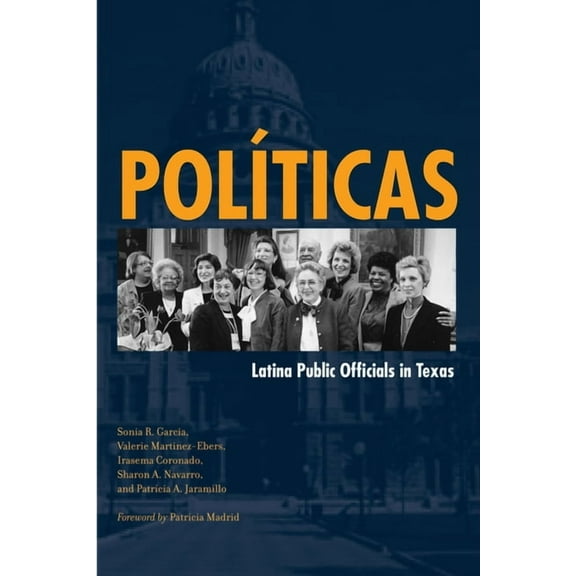 PolÃ­ticas: Latina Public Officials in Texas, (Paperback)