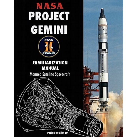 Pre-Owned NASA Project Gemini Familiarization Manual Manned Satellite Spacecraft (Paperback)