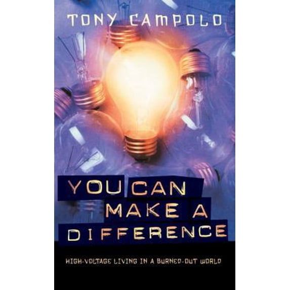 Pre-Owned The You Can Make a Difference: High-Voltage Living in a Burned-Out World (Paperback) 0849918855 9780849918858