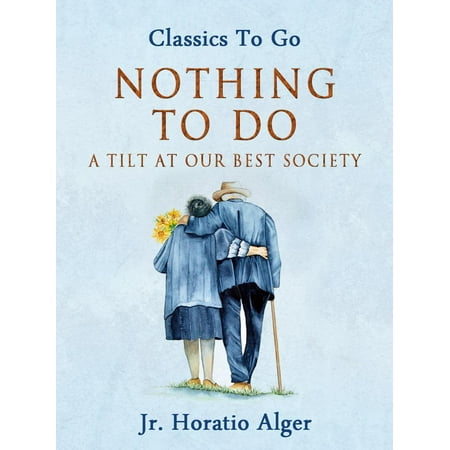 Nothing to Do A Tilt at Our Best Society - eBook