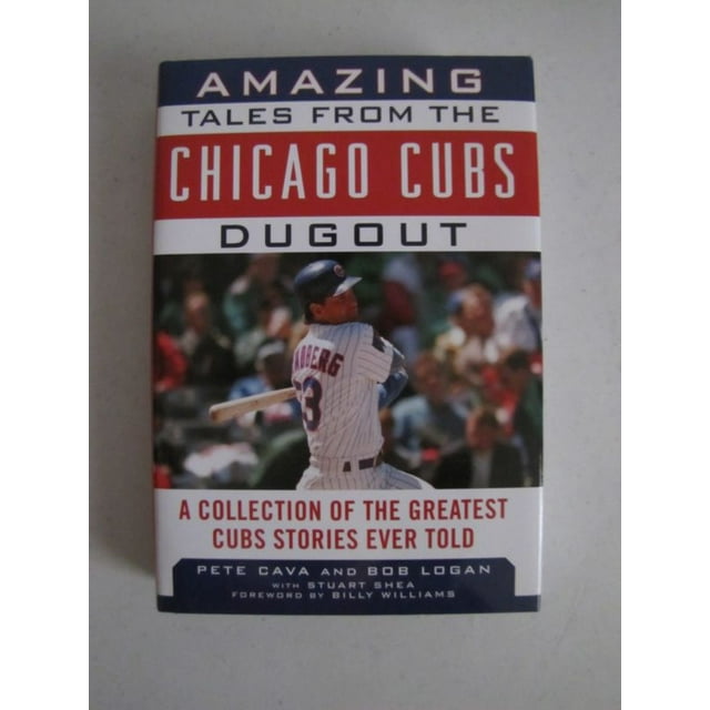 Amazing Tales from the Chicago Cubs Dugout: une Collection des Plus Grandes Histoires de Cubs Jamais Racontées